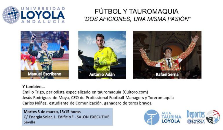 Cartel de la jornada taurino-futbolística que tendrá lugar este martes en la Universidad Loyola Andalucía en Sevilla Cartel de la jornada taurino-futbolística que tendrá lugar este martes en la Universidad Loyola Andalucía en Sevilla