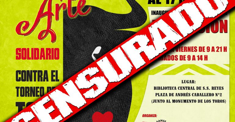 Cartel de denuncia a la decisión del Ayuntamiento de Sanse de aplazar una exposición contra el Toro de la Vega Cartel de denuncia a la decisión del Ayuntamiento de Sanse de aplazar una exposición contra el Toro de la Vega
