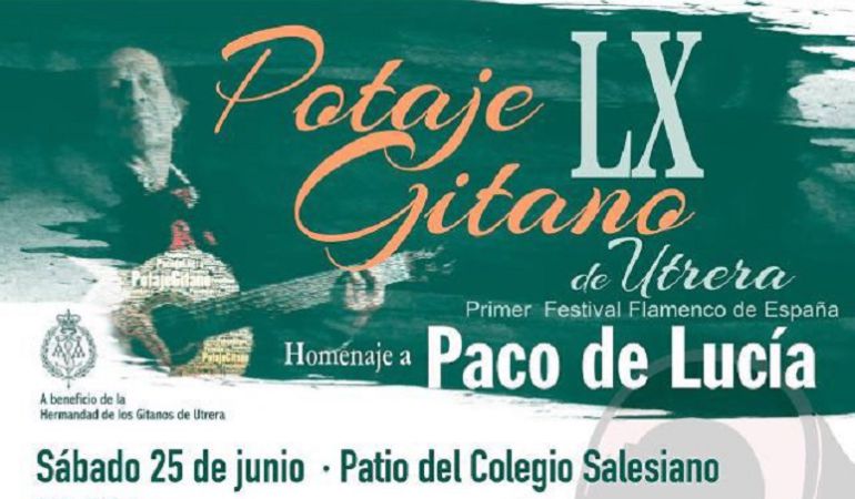 Cartel del LX Potaje Gitano de Utrera, el primer festival flamenco de España, que este año reindirá homenaje al recordado Paco de Lucía Cartel del LX Potaje Gitano de Utrera, el primer festival flamenco de España, que este año reindirá homenaje al recordado Paco de Lucía