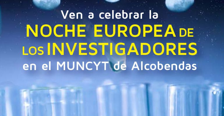 Cartel de la Noche Europea de los Investigadores en MUNCYT Cartel de la Noche Europea de los Investigadores en MUNCYT