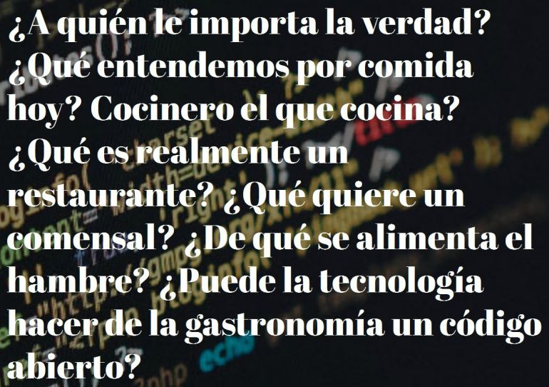 Alguna de las preguntas a las que quiere dar respuesta la próxima edición de Diálogos de Cocina. Alguna de las preguntas a las que quiere dar respuesta la próxima edición de Diálogos de Cocina.