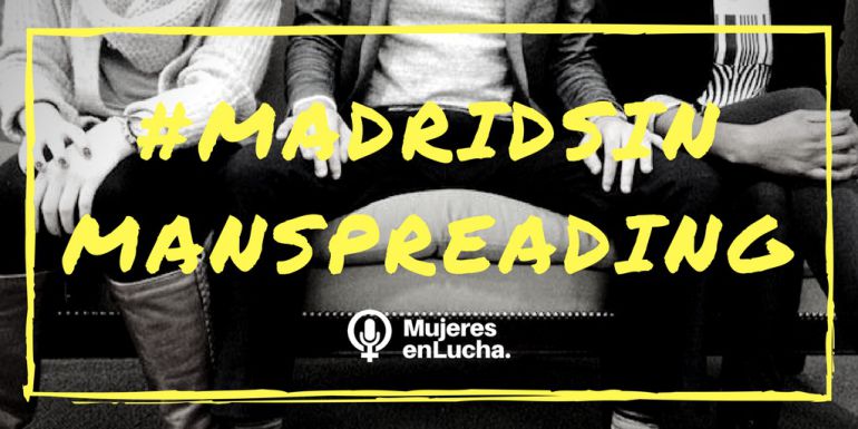 #MadridSinManspreading: Campaña contra el despatarre de los hombres en el transporte público de Madrid #MadridSinManspreading: Campaña contra el despatarre de los hombres en el transporte público de Madrid