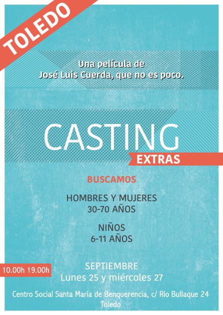 Cartel del casting de personajes de figuración en Toledo para la nueva película del albaceteño, José Luis Cuerda Cartel del casting de personajes de figuración en Toledo para la nueva película del albaceteño, José Luis Cuerda