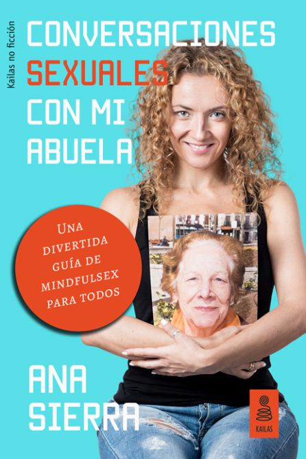Portada de 'Conversaciones sexuales con mi abuela', de Ana Sierra. Portada de 'Conversaciones sexuales con mi abuela', de Ana Sierra.