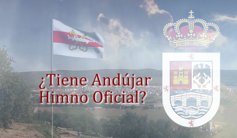 ¿Tiene Andújar himno oficial?: Andújar no tiene himno oficial ¿Tiene Andújar himno oficial?: Andújar no tiene himno oficial