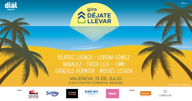 La gira “Déjate llevar” de Cadena Dial llega a Valencia La gira “Déjate llevar” de Cadena Dial llega a Valencia