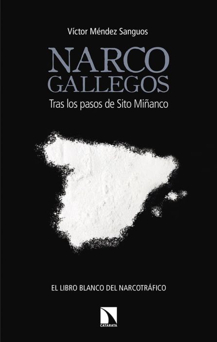 "Narcogallegos", el nuevo libro de narcotráfico "Narcogallegos", el nuevo libro de narcotráfico