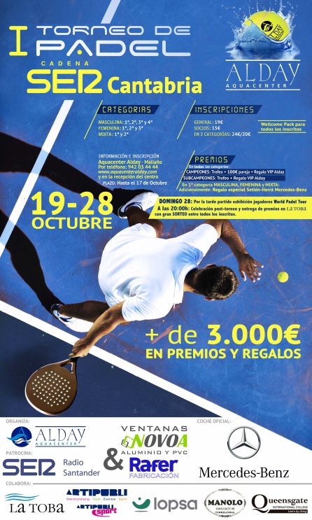 Cartel promocional del I Torneo de Pádel Cadena SER Cantabria organizado por Aquacenter Alday. Cartel promocional del I Torneo de Pádel Cadena SER Cantabria organizado por Aquacenter Alday.