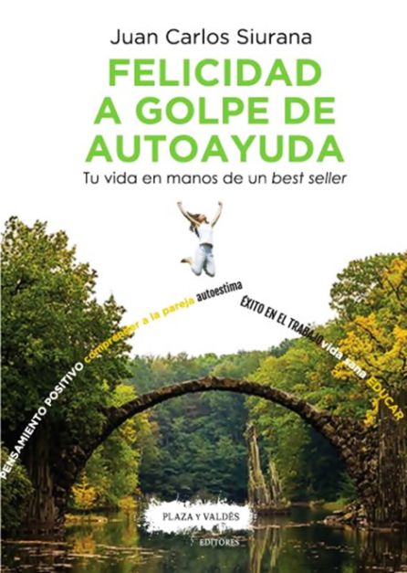 Libros de autoayuda o ¿de la falsa felicidad? Libros de autoayuda o ¿de la falsa felicidad?