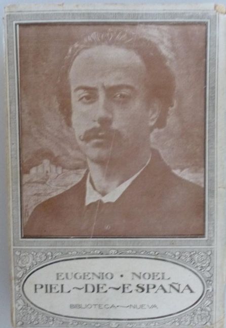 Eugenio Noel y su libro Piel de España en el que figura el texto La paz de Cuenca. Eugenio Noel y su libro Piel de España en el que figura el texto La paz de Cuenca.