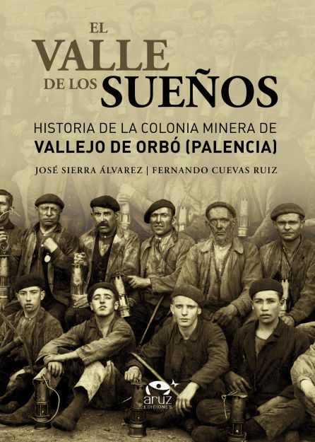 Fernando Cuevas y José Sierra repasan
la historia de la colonia minera de Vallejo
en el libro "El valle de los sueños" Fernando Cuevas y José Sierra repasan
la historia de la colonia minera de Vallejo
en el libro "El valle de los sueños"