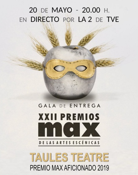 Premios Max Elda: Taules Teatre recibe hoy el Premio Max Aficionado 2019 ex aequo Premios Max Elda: Taules Teatre recibe hoy el Premio Max Aficionado 2019 ex aequo