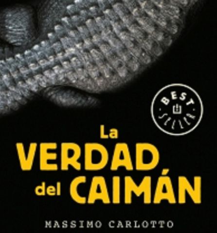'La verdad del caimán' de Massimo Carlotto. 'La verdad del caimán' de Massimo Carlotto.