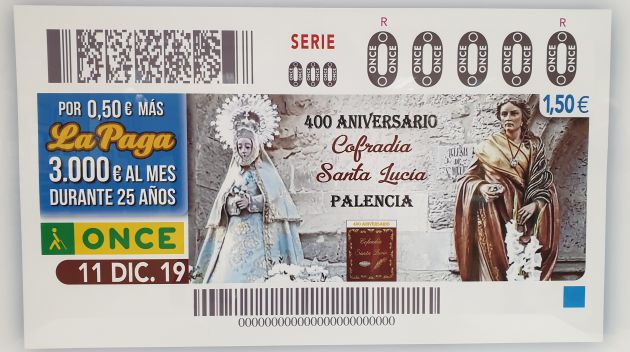 Los 400 años de la Cofradía de Santa Lucía de Palencia en el cupón de la ONCE Los 400 años de la Cofradía de Santa Lucía de Palencia en el cupón de la ONCE