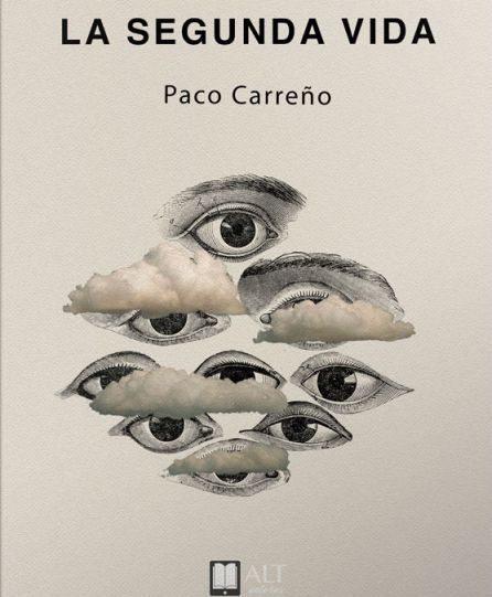 Portada de la novela de Paco Carreño, La segunda vida. Portada de la novela de Paco Carreño, La segunda vida.