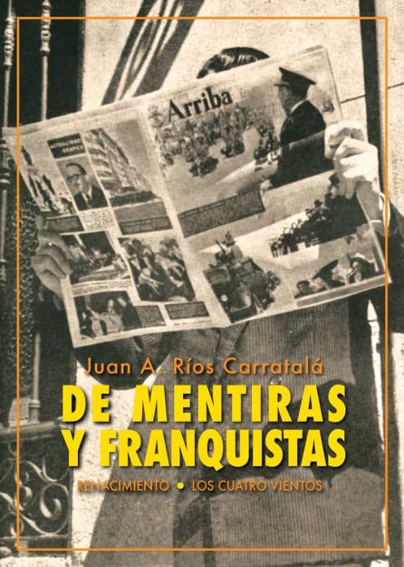 Portada del libro 'De mentiras y franquistas' de Juan Antonio Ríos Carratalá Portada del libro 'De mentiras y franquistas' de Juan Antonio Ríos Carratalá