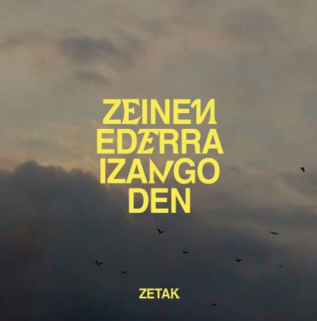 úlitmo disco de Zetak: 'Zetak' presenta su segundo álbum "Zeinen Ederra Izango Den" úlitmo disco de Zetak: 'Zetak' presenta su segundo álbum "Zeinen Ederra Izango Den"