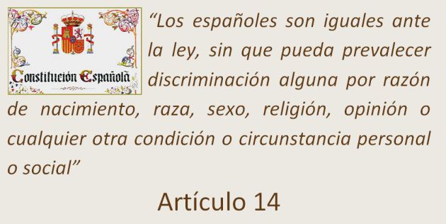 Artículo 14 de la Constitución Española Artículo 14 de la Constitución Española