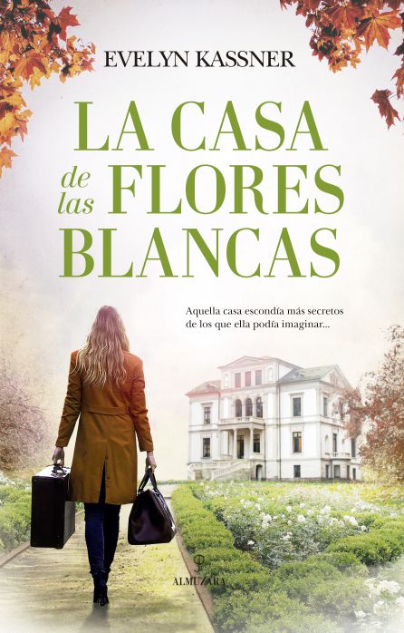 Portada del libro La casa de las flores blancas, de Evelyn Kassner Portada del libro La casa de las flores blancas, de Evelyn Kassner
