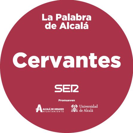 Cervantes es la Palabra de Alcalá. Cervantes es la Palabra de Alcalá.