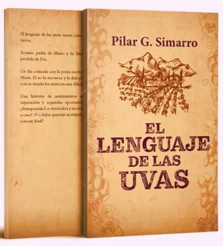 Primera novela de Pilar García Simarro, El lenguaje de las uvas Primera novela de Pilar García Simarro, El lenguaje de las uvas
