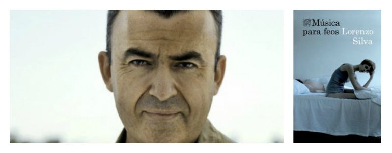 "Música para feos", de Lorenzo Silva "Música para feos", de Lorenzo Silva