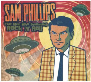 Sam Phillips: El hombre que inventó el rock n roll Sam Phillips: El hombre que inventó el rock n roll