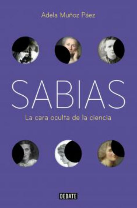 Las mujeres científicas que la historia ocultó Las mujeres científicas que la historia ocultó
