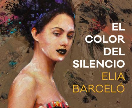 Elia Barceló: "Estaba deseando escribir 'El color del silencio'" Elia Barceló: "Estaba deseando escribir 'El color del silencio'"