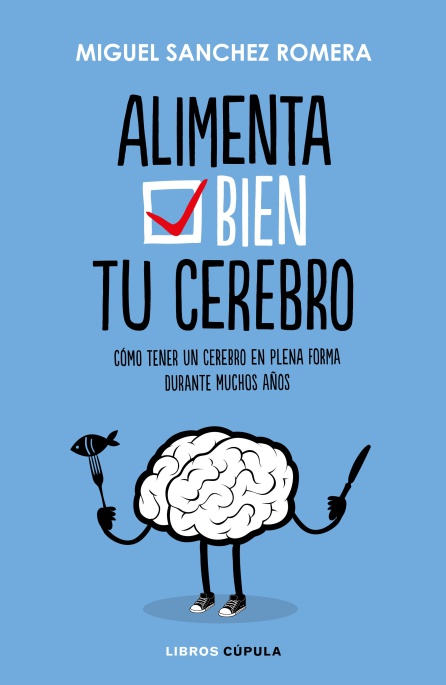 ¿Qué necesita "comer" el cerebro para estar sano? ¿Qué necesita "comer" el cerebro para estar sano?