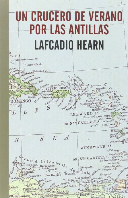 'Un crucero de verano por las Antillas', de Lafcadio Hearn 'Un crucero de verano por las Antillas', de Lafcadio Hearn