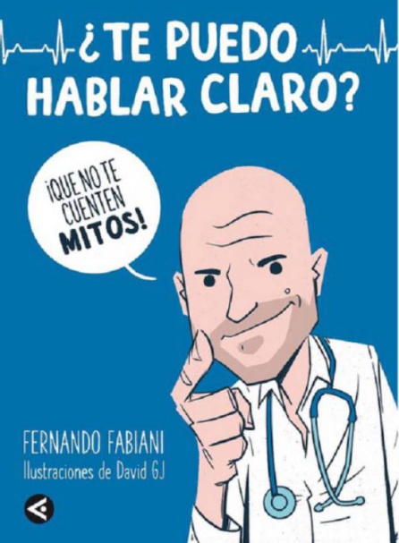 Portada del libro de Fernando Fabiani: '¿Te puedo hablar claro?' Portada del libro de Fernando Fabiani: '¿Te puedo hablar claro?'