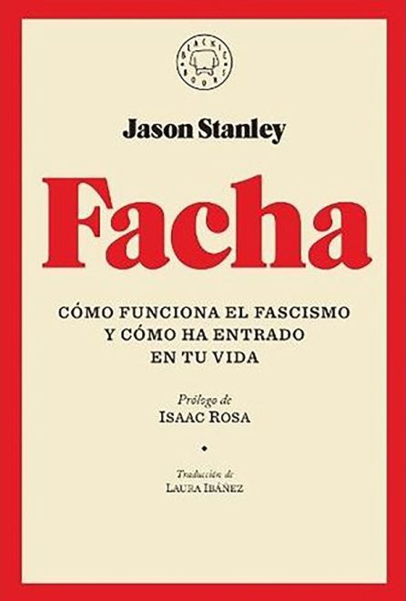 Portada de 'Facha: Cómo funciona el fascismo y cómo ha entrado en tu vida' (2019). Portada de 'Facha: Cómo funciona el fascismo y cómo ha entrado en tu vida' (2019).