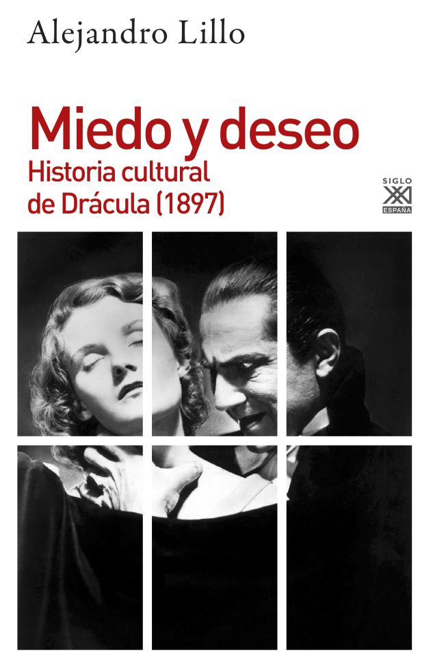 Portada del libro 'Miedo y deseo. Historia cultural de Drácula (1897) de Alejandro Lillo Portada del libro 'Miedo y deseo. Historia cultural de Drácula (1897) de Alejandro Lillo