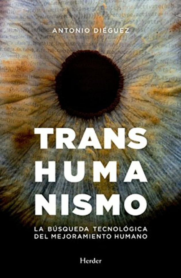 Portada de 'Transhumanismo: la búsqueda tecnológica del mejoramiento humano" Portada de 'Transhumanismo: la búsqueda tecnológica del mejoramiento humano"