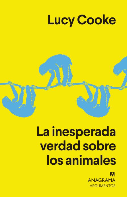'La inesperada verdad sobre los animales', de Lucy Cooke 'La inesperada verdad sobre los animales', de Lucy Cooke