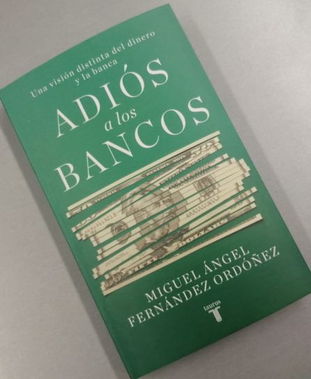 Adiós a los bancos, el último libro de Miguel Ángel Fernández Ordoñez Adiós a los bancos, el último libro de Miguel Ángel Fernández Ordoñez