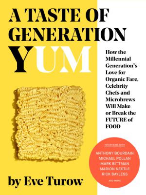 Eve Turow se pregunta cómo "el amor de la generación de los 'millenials' por los productos ecológicos, los chefs estrella o la cerveza afectará al futuro de la comida". Eve Turow se pregunta cómo "el amor de la generación de los 'millenials' por los productos ecológicos, los chefs estrella o la cerveza afectará al futuro de la comida".