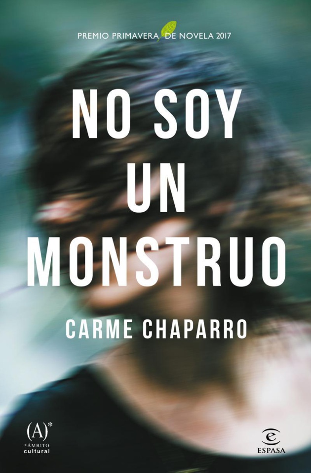 Portada de 'No soy un monstruo', novela de Carme Chaparro Portada de 'No soy un monstruo', novela de Carme Chaparro