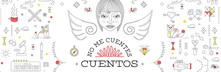 'No me cuentes cuentos', historias de mujeres contadas por mujeres 'No me cuentes cuentos', historias de mujeres contadas por mujeres