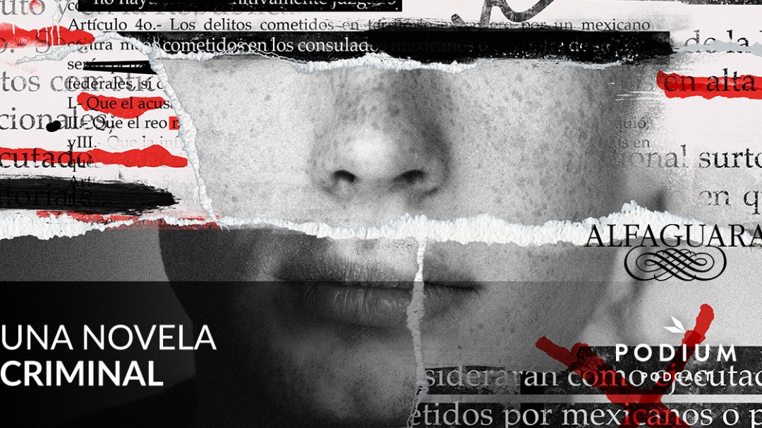 PODIUM PODCAST estrena 'Una novela criminal', la adaptación a podcast del Premio Alfaguara 2018