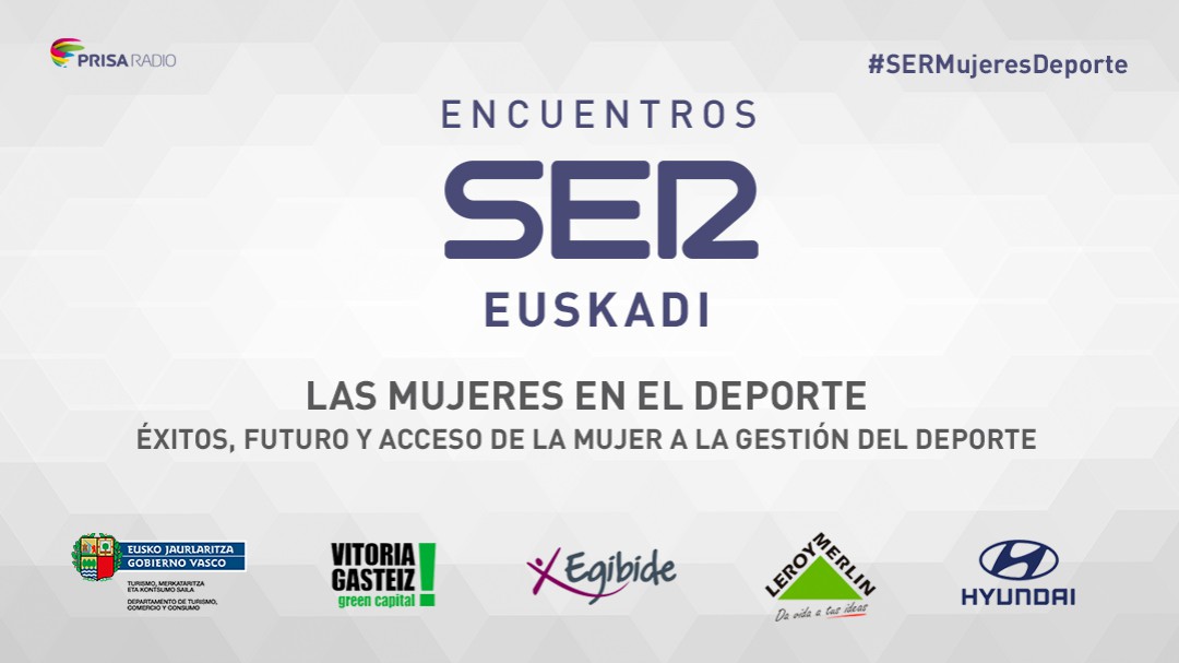 Encuentros SER Euskadi: Las mujeres en el deporte'