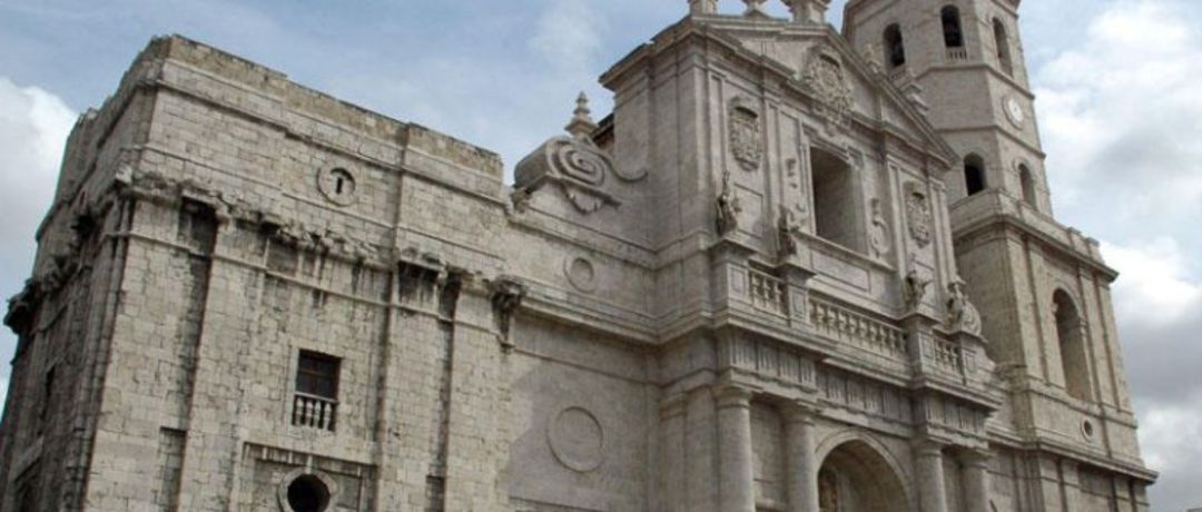 Catedral de Valladolid Catedral de Valladolid