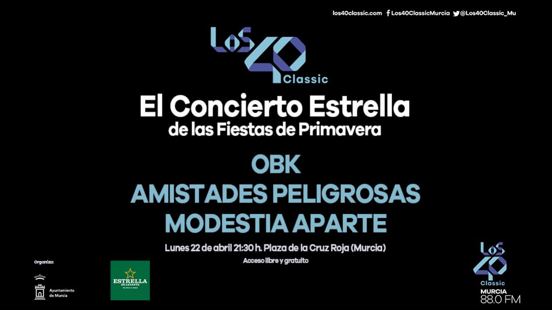 Las Fiestas de Primavera de Murcia arrancan con la música de LOS40 Classic Las Fiestas de Primavera de Murcia arrancan con la música de LOS40 Classic