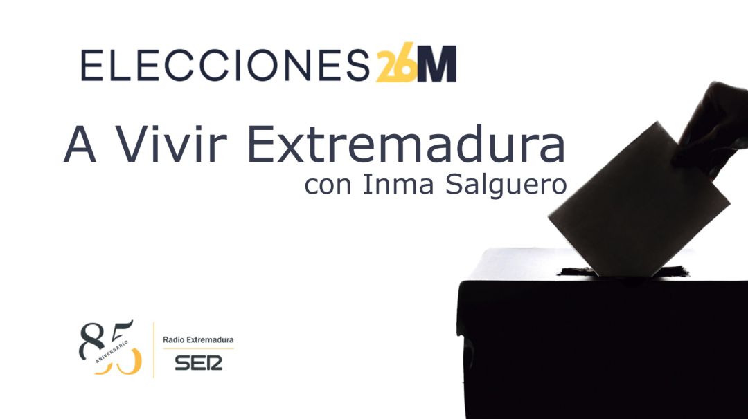A vivir Extremadura Especial Elecciones 26M A vivir Extremadura Especial Elecciones 26M