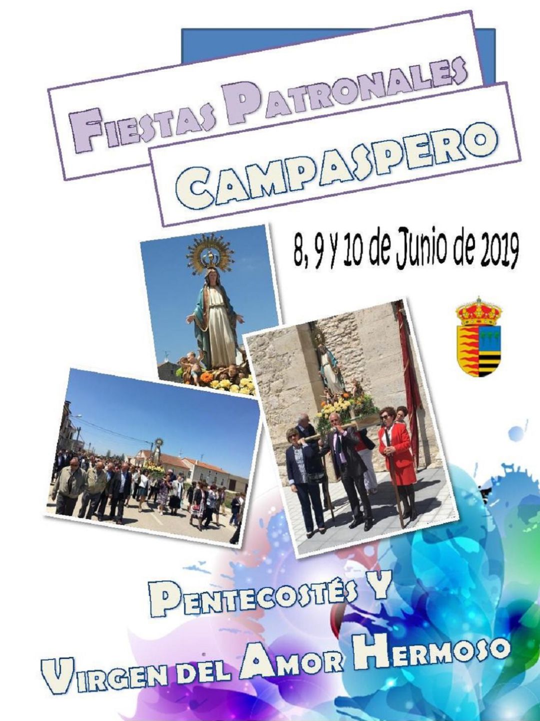Campaspero celebra sus fiestas en honor a Pentecostés y la Virgen del Amor Hermoso Campaspero celebra sus fiestas en honor a Pentecostés y la Virgen del Amor Hermoso