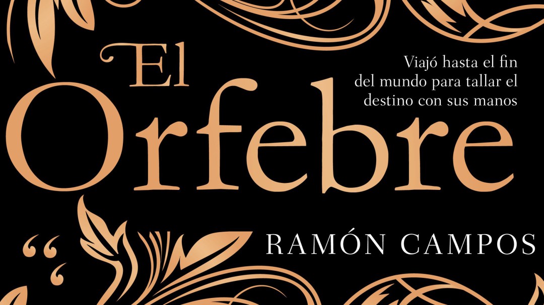 El orfebre, de Ramón Campos