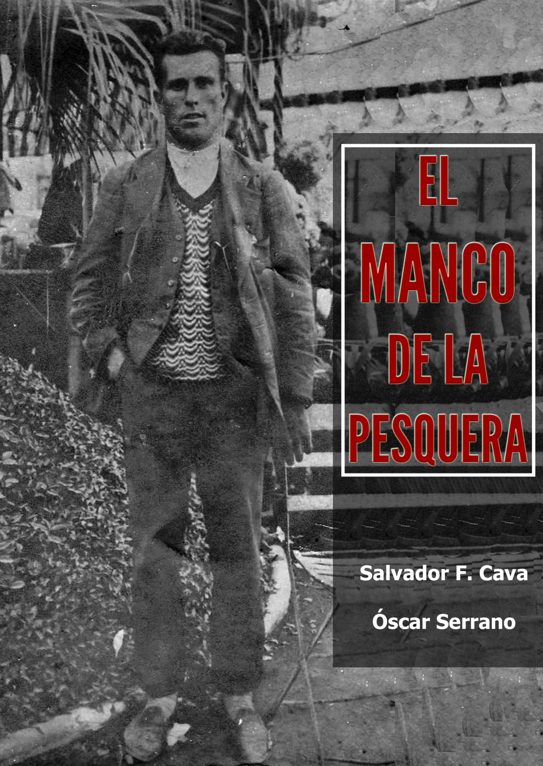 Portada del libro, El Manco de La Pesquera Portada del libro, El Manco de La Pesquera