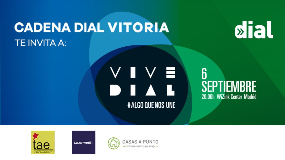 ¿Quieres asistir al concierto 'Vive Dial' en Madrid? Cadena Dial Vitoria te invita a la gala del 6 de septiembre ¿Quieres asistir al concierto 'Vive Dial' en Madrid? Cadena Dial Vitoria te invita a la gala del 6 de septiembre