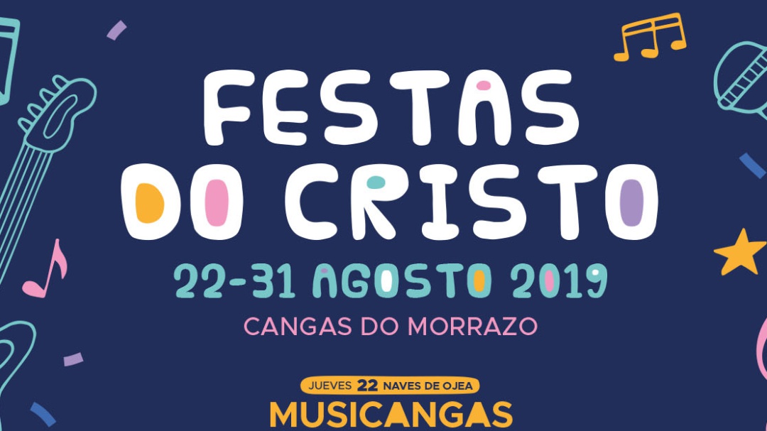 Las Festas do Cristo 2019 con 22 conciertos del 22 al 31 de Agosto en Cangas do Morrazo